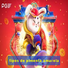 tipos de pimenta amarela